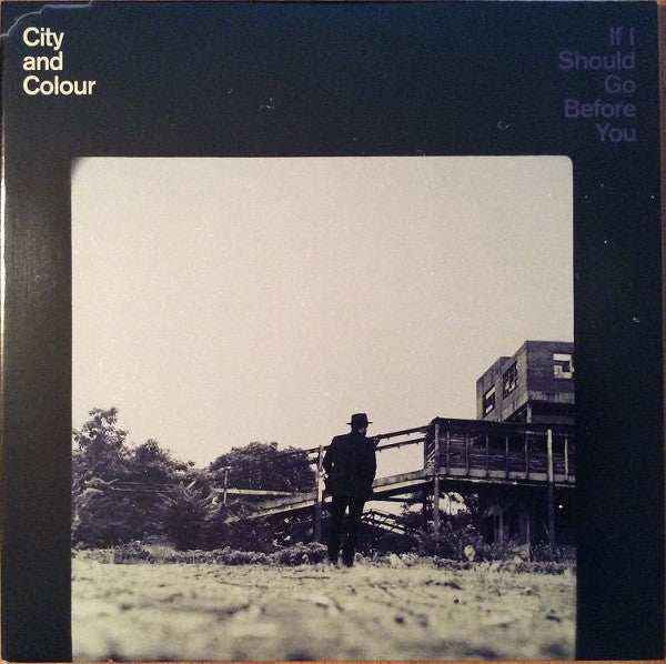 City And Colour : If I Should Go Before You (12",45 RPM,Album)