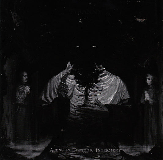 Tyranny (2) : Aeons In Tectonic Interment (Album)