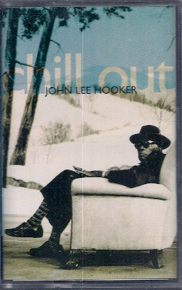John Lee Hooker : Chill Out (Album)