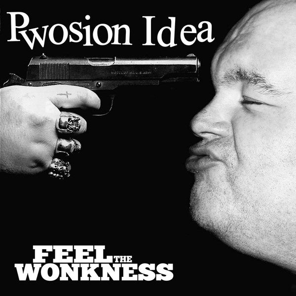 Wonk Unit : Pwosion Idea, Feel The Wonkness (LP,Compilation,Repress)