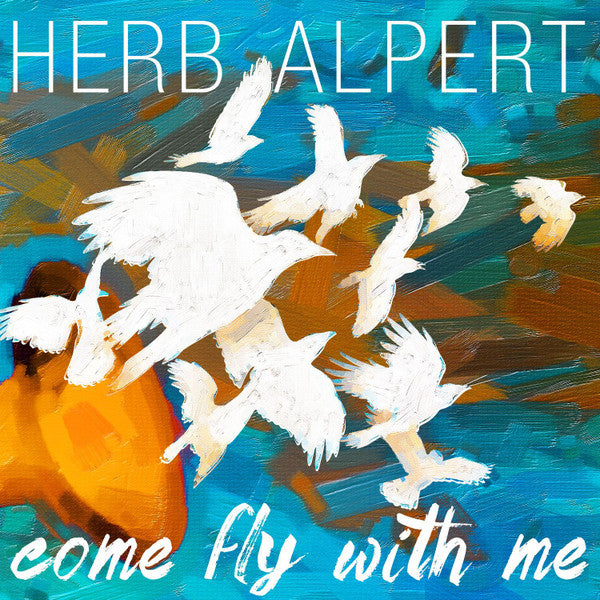 Herb Alpert : Come Fly With Me (LP,Album)