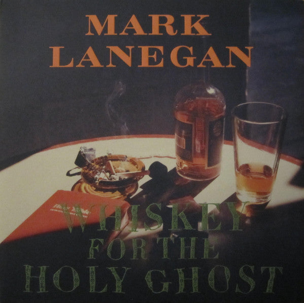 Mark Lanegan : Whiskey For The Holy Ghost (LP,Album,Reissue)