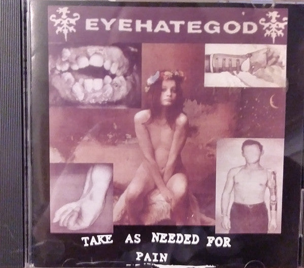 EyeHateGod : Take As Needed For Pain (Album,Repress)
