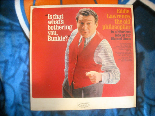 Eddie Lawrence : Is That's What's Bothering You, Bunkie? (LP,Album,Promo,Mono)