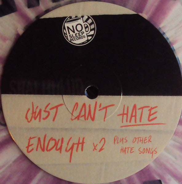 Shai Hulud : Just Can't Hate Enough X 2 - Plus Other Hate Songs (12",33 ⅓ RPM,Single Sided,EP,Limited Edition)