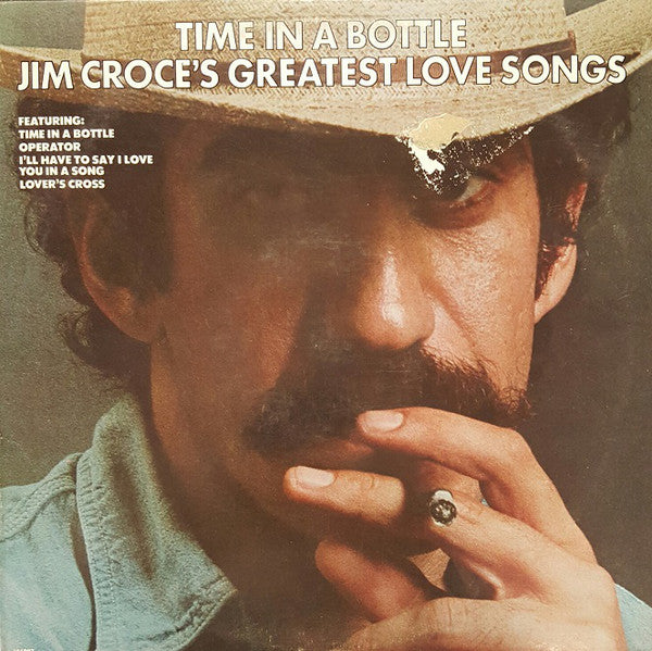 Jim Croce : Time In A Bottle, Jim Croce's Greatest Love Songs (LP,Compilation)