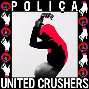 Poliça : United Crushers (LP,Album)