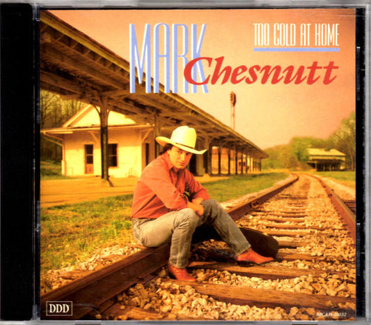 Mark Chesnutt : Too Cold At Home (Album,Club Edition)