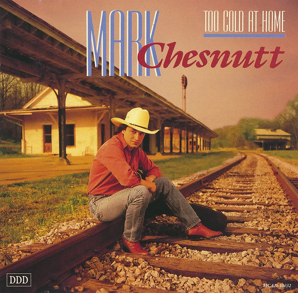 Mark Chesnutt : Too Cold At Home (Album,Club Edition)
