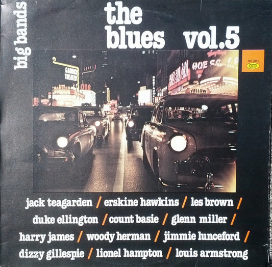 Various : The Blues Vol. 5 (Big Bands) (LP,Compilation,Reissue,Stereo)