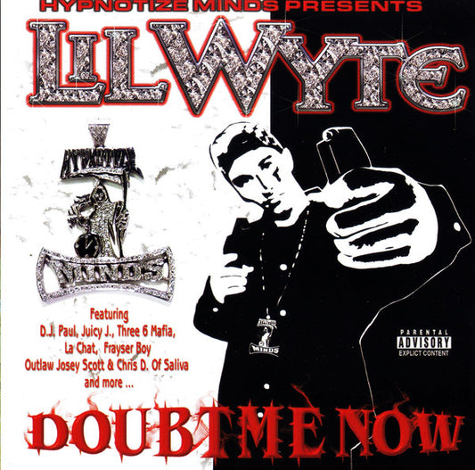 Lil' Wyte : Doubt Me Now (Album)