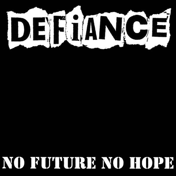 Defiance (2) : No Future No Hope (LP,Album,Limited Edition,Reissue)