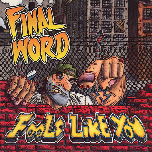 Final Word : Fools Like You (7",33 ⅓ RPM)