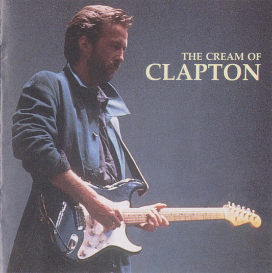 Eric Clapton : The Cream Of Clapton (Compilation,Reissue,Remastered)