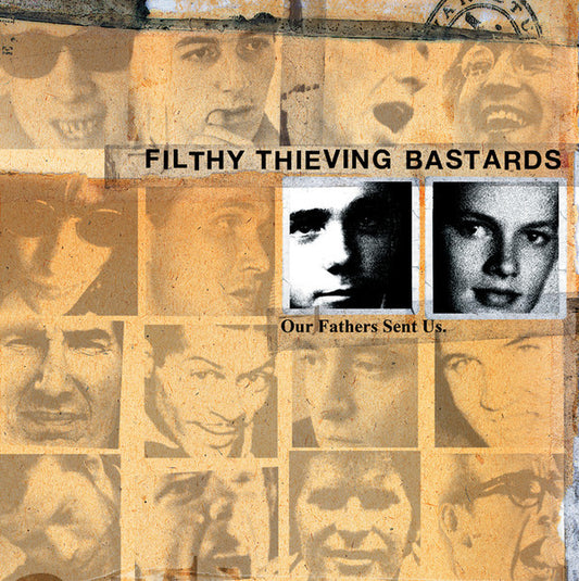 Filthy Thieving Bastards : Our Fathers Sent Us (12",45 RPM,EP,Remastered)