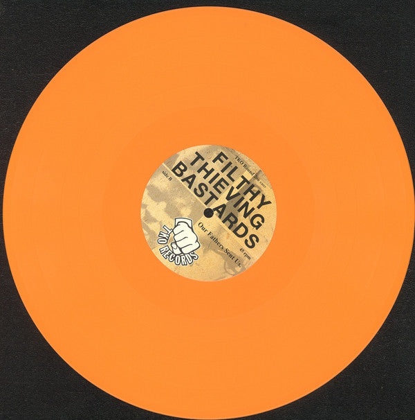 Filthy Thieving Bastards : Our Fathers Sent Us (12",45 RPM,EP,Remastered)