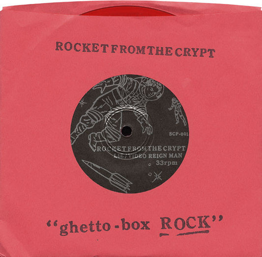 Rocket From The Crypt : Ghetto-Box Rock (7",Single Sided,33 ⅓ RPM,Repress,Numbered)