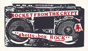 Rocket From The Crypt : Ghetto-Box Rock (7",Single Sided,33 ⅓ RPM,Repress,Numbered)