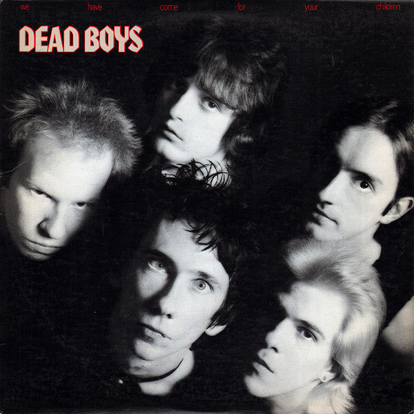 Dead Boys, The : We Have Come For Your Children (LP,Album)