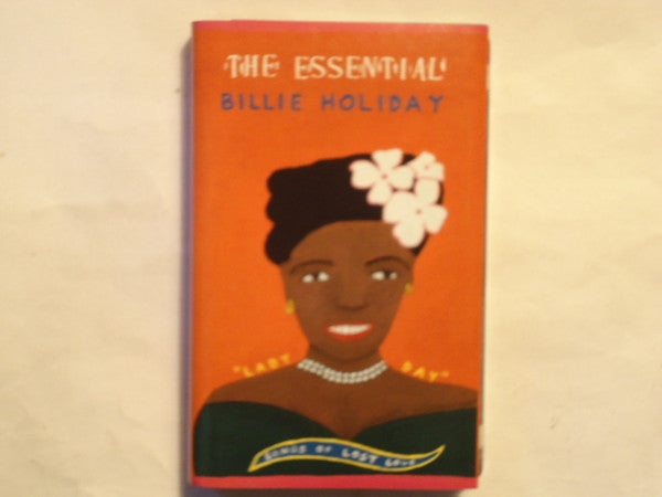 Billie Holiday : The Essential Billie Holiday: Songs Of Lost Love (Compilation)