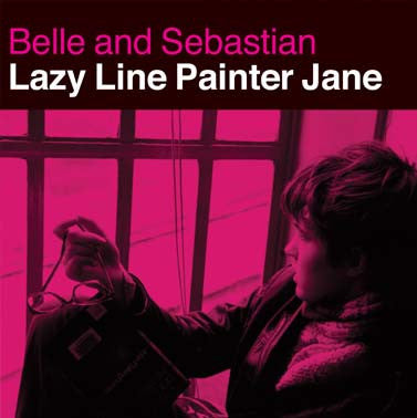 Belle & Sebastian : Lazy Line Painter Jane (12",33 ⅓ RPM,EP)