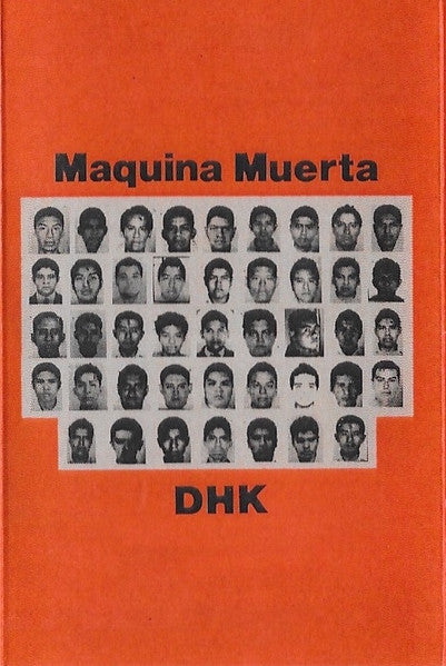 Maquina Muerta / Destruye, Huye, Krea : Maquina Muerta / DHK ()