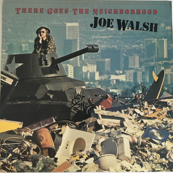 Joe Walsh : There Goes The Neighborhood (LP,Album)