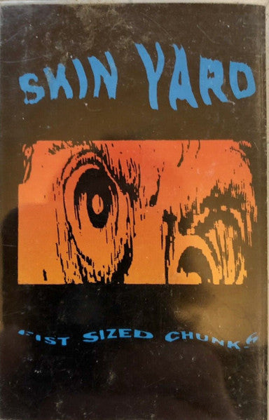 Skin Yard : Fist Sized Chunks (Album)