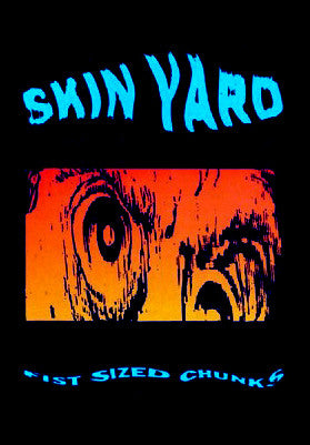 Skin Yard : Fist Sized Chunks (Album)