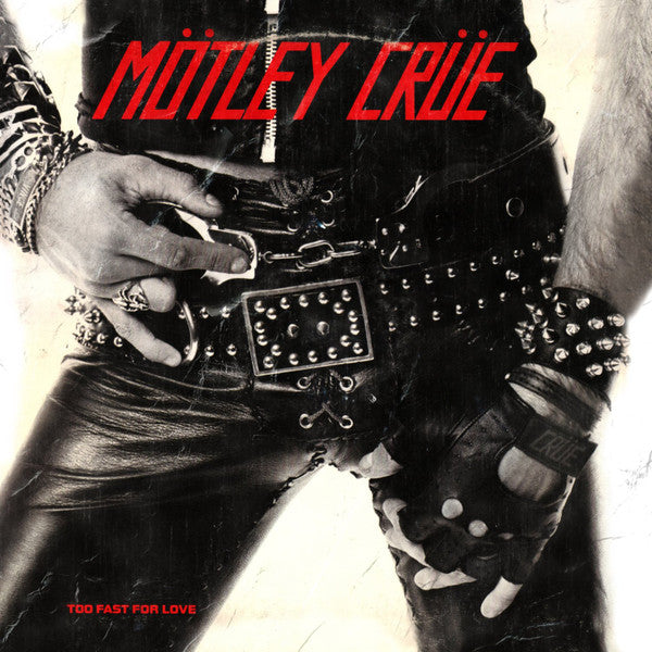 Mötley Crüe : Too Fast For Love (LP,Album,Reissue,Remastered)