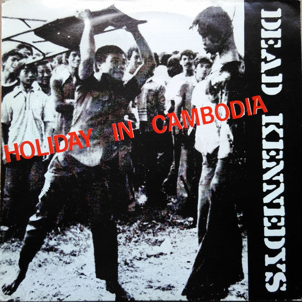 Dead Kennedys : Holiday In Cambodia (12",45 RPM)
