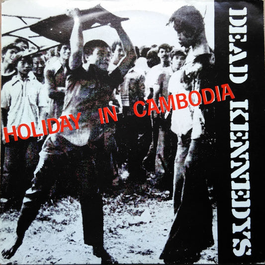 Dead Kennedys : Holiday In Cambodia (12",45 RPM)