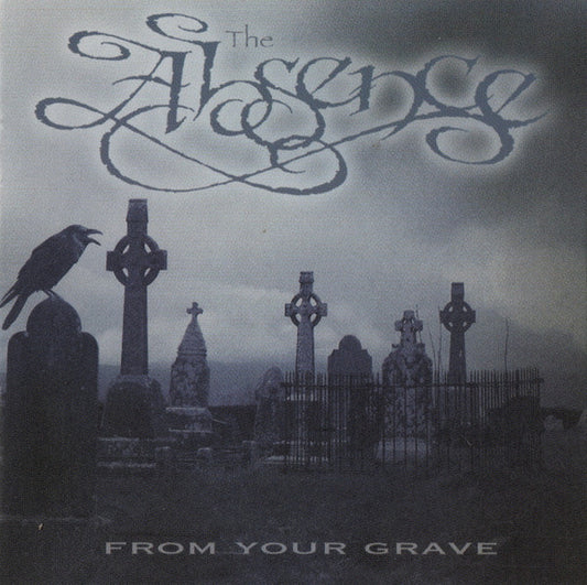 Absence, The : From Your Grave (Album)