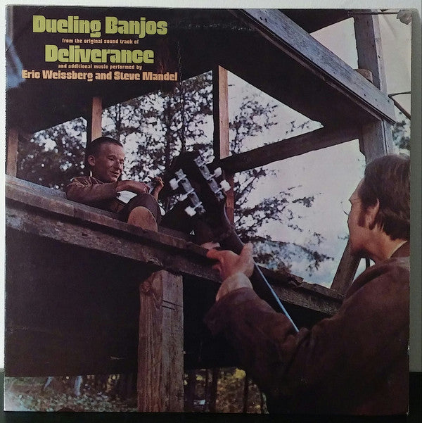 Eric Weissberg And Steve Mandell : Dueling Banjos From The Original Motion Picture Soundtrack Deliverance And Additional Music (LP,Album)