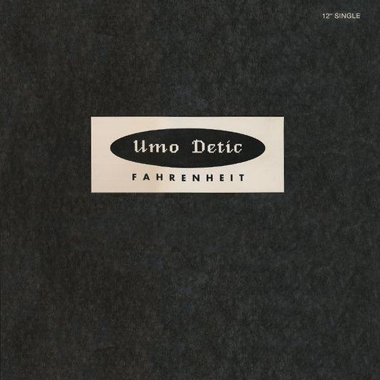 Umo Detic : Fahrenheit (12",33 ⅓ RPM,Maxi-Single)