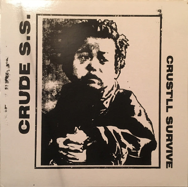 Crude SS : Crust'll Survive (LP,Compilation,Unofficial Release)