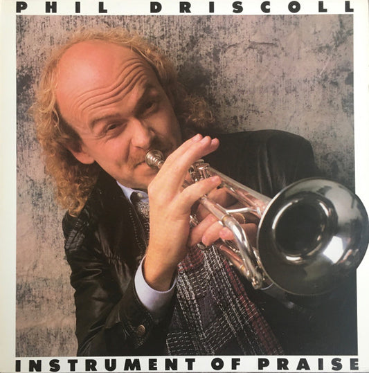 Phil Driscoll : Instrument Of Praise (LP,Album,Stereo)