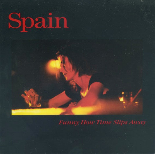 Spain : Funny How Time Slips Away (7",Single)