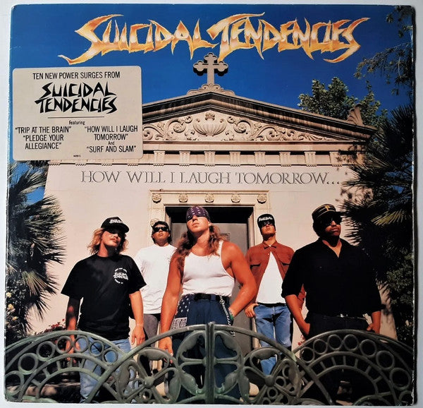 Suicidal Tendencies : How Will I Laugh Tomorrow When I Can't Even Smile Today (LP,Album)