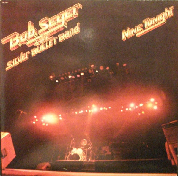 Bob Seger And The Silver Bullet Band : Nine Tonight (LP,Album)