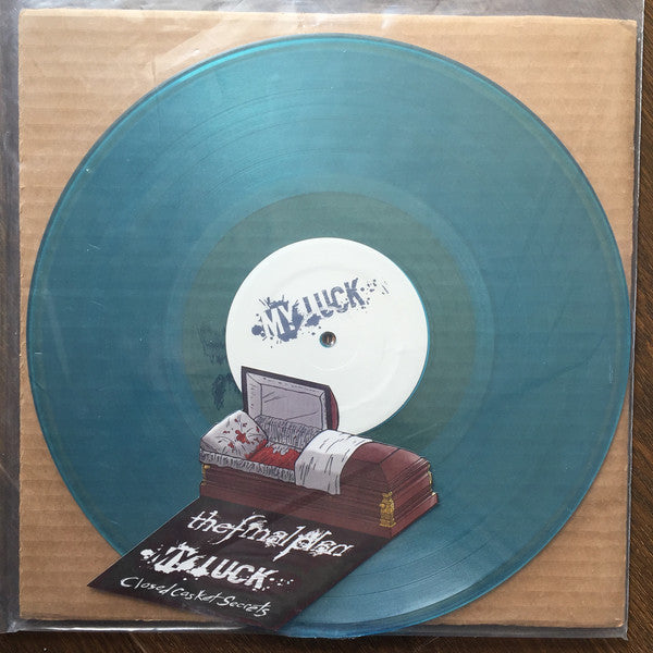 My Luck, Final Plan, The : Closed Casket Secrets (12",45 RPM,Numbered)