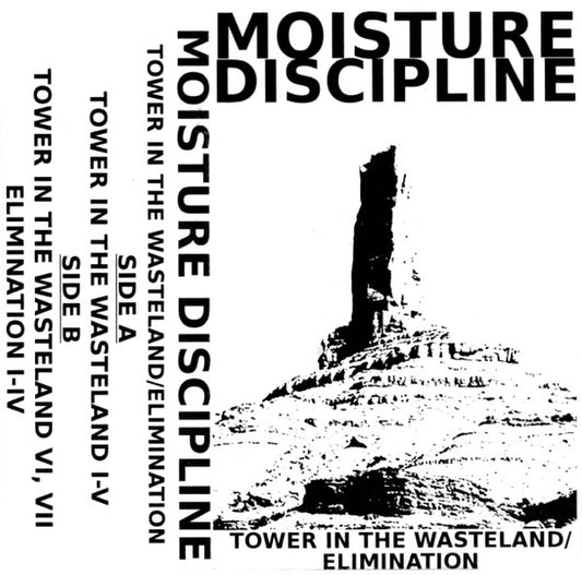 Moisture Discipline : Tower In The Wasteland / Elimination ()