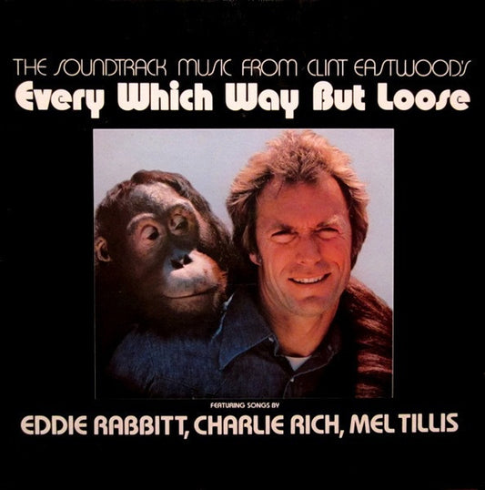 Various : The Soundtrack Music From Clint Eastwood's Every Which Way But Loose (LP,Compilation,Reissue)