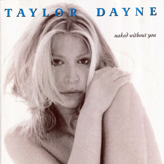 Taylor Dayne : Naked Without You (Album,Club Edition)