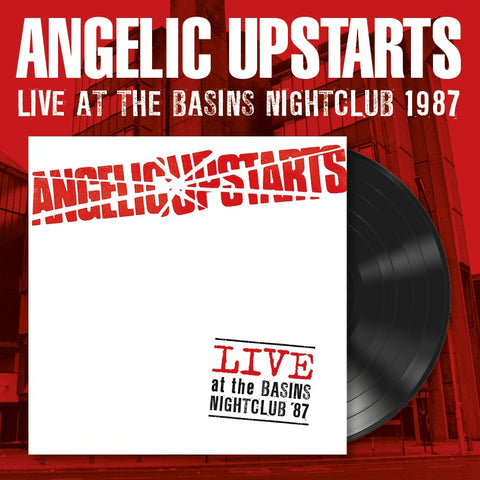 Angelic Upstarts - Live at Basins Nightclub 87 Vinyl