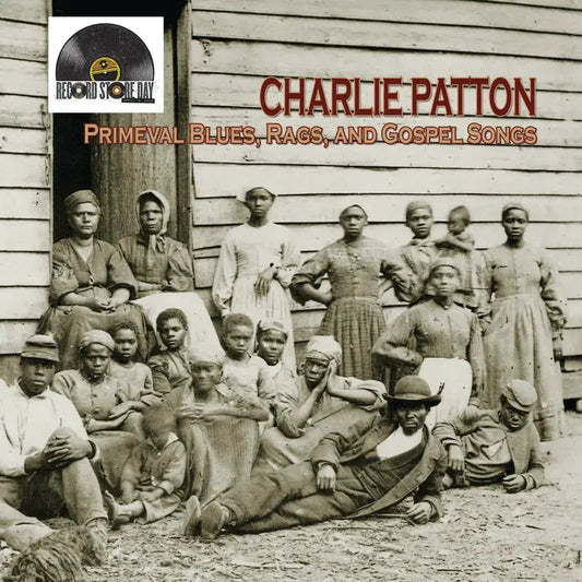 Charlie Patton Primeval Blues Rags & Gospel Songs - RSD 2026
