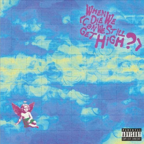 Yungblud - When We Die Can We Still Get High? (RSD)