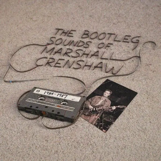 Marshall Crenshaw The Bootleg Sounds of Marshall Crenshaw 1984-1989 - RSD 2026