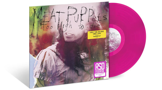 PREORDER RSD Essential: 073  Meat Puppets  Too High To Die  Neon JazzBerry Streetdate 9.26.25