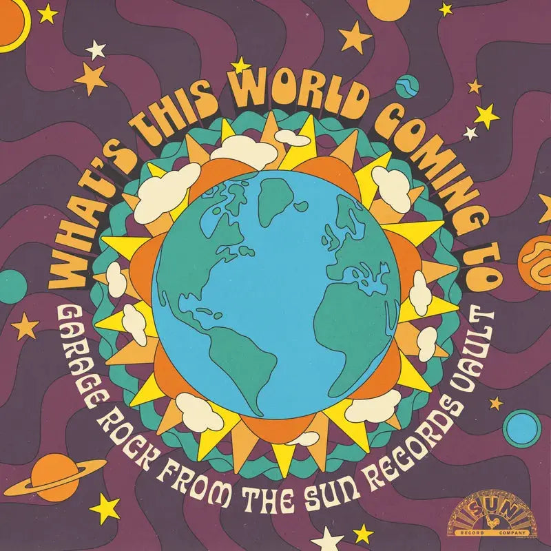Various What's This World Coming To: Garage Rock From The Sun Records Vault - RSD Black Friday 2025